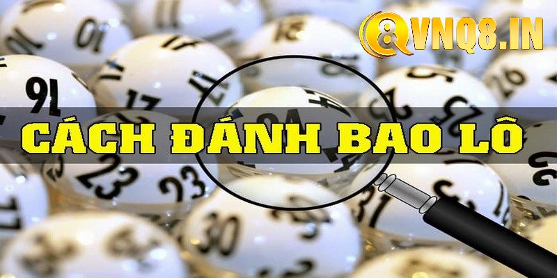 Các bước cần thực hiện khi chơi bao lô là gì?