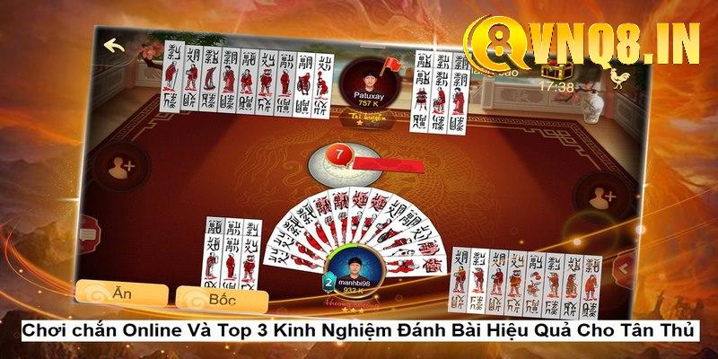 Kinh nghiệm chơi chắn online toàn thắng cho anh em