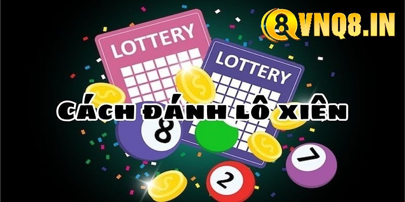 Tại nhà cái có những hình thức cá cược lô xiên nào?