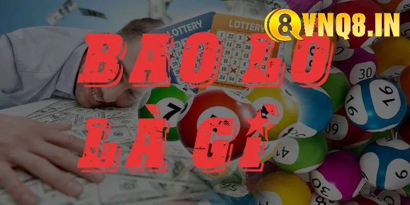 Định nghĩa về phương thức chơi bao lô là gì trong xổ số
